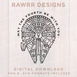 Può includere: Illustrazione in bianco e nero della navicella spaziale Millennium Falcon con la scritta "MAY THE FOURTH BE WITH YOU." Il design include il testo "RAWRR DESIGNS" e "DIGITAL DOWNLOAD".