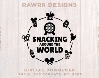 Snacking Around the World | Epcot | Digital Download | SVG PNG | Cricut Silhouette Cut File