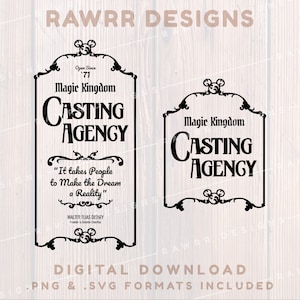 May include: Black and white digital download design of a sign that reads "Magic Kingdom Casting Agency" with the quote "It takes People to Make the Dream a Reality" by Walter Elias Disney.