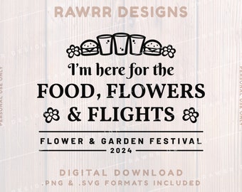 Food Flowers & Flights | Flower and Garden Festival | Digital Download | SVG PNG | Cricut Silhouette Cut File