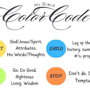 May include: A color-coded guide titled "My Bible Color Code" with four colored circles: yellow for "Light", blue for "Land", green for "Go", and orange for "Stop". Each color corresponds to a specific theme or concept.