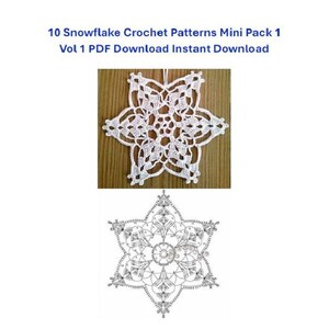 Puede incluir: Un adorno de copo de nieve blanco tejido a ganchillo se muestra encima de un diagrama en blanco y negro de un patrón de copo de nieve. El texto en la parte superior dice "10 Snowflake Crochet Patterns Mini Pack 1 Vol 1 PDF Download Instant Download."