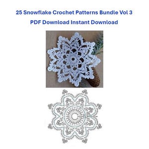 Puede incluir: Imagen de un copo de nieve blanco tejido a ganchillo con detalles intrincados, exhibido sobre una superficie marrón. Debajo, un diagrama ilustra el patrón. El texto en la parte superior dice "25 Snowflake Crochet Patterns Bundle Vol 3 PDF Download Instant Download."