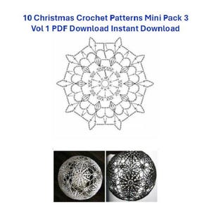 Puede incluir: Imagen de una descarga digital de patrones de crochet navideños. La imagen incluye un diagrama detallado de un copo de nieve y dos adornos esféricos de ganchillo, uno blanco y otro negro. El texto en la parte superior dice "10 Christmas Crochet Patterns Mini Pack 3 Vol 1 PDF Download Instant Download."