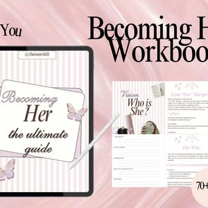 May include: A digital workbook titled "Becoming Her Workbook" with a pink and white striped background. The workbook includes a tablet displaying the title and a page with the text "Vision Who is She?" and "Your Her Blueprint". The workbook is labeled "PDF Printable".