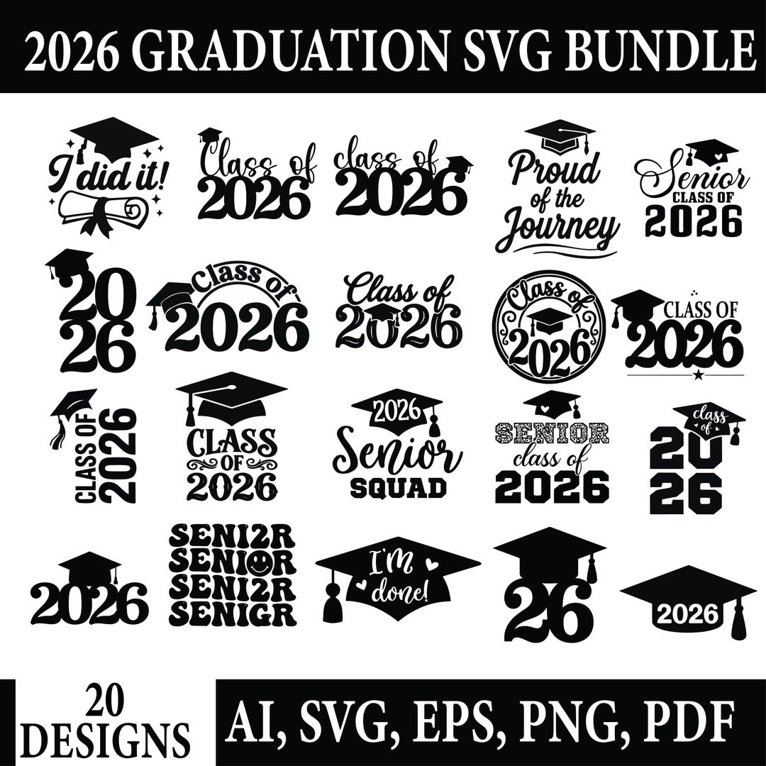 Graduation Svg Bundle, Graduation Cap Svg, Grad 2026, Class of 2026 ...