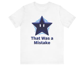That Was a Mistake Shirt | ZTAR | Funny Gamer T-Shirt | Fan Tee | Retro Gaming Shirt | Gift for Gamers