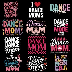 Puede incluir: Una colección de nueve diseños gráficos sobre un fondo negro, cada uno con las palabras "Dance Mom" en varias fuentes y colores. Algunos diseños incluyen corazones, zapatillas de ballet y una silueta de bailarina. La paleta de colores incluye rosa, blanco y turquesa.