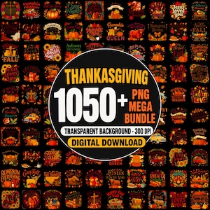 Op de afbeelding: Een digitaal downloadpakket met meer dan 1050 PNG-afbeeldingen met een Thanksgiving- en herfstthema en transparante achtergronden. De centrale cirkelvormige afbeelding bevat de tekst THANKSGIVING 1050+ PNG MEGA BUNDLE 300 DPI DIGITAL DOWNLOAD.