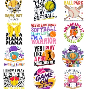 May include: A selection of softball-themed designs with text. The graphics feature phrases like "Game Day Vibes," "Play Hard, Play Smart, Play Softball," and "Softball is My Life." Each design incorporates softball imagery, including balls, bats, and gloves.