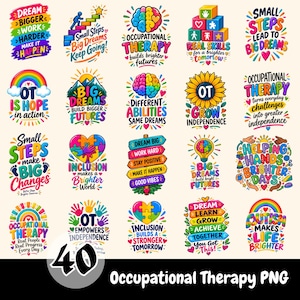 May include: A collection of forty colorful digital stickers featuring occupational therapy themes, motivational quotes, rainbows, brains, puzzle pieces, and sunflowers with text including Dream Bigger, OT Is Hope, and Helping Hands.