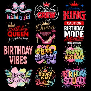 May include: A collection of colorful birthday-themed graphic designs on a black background. The designs include text such as "Birthday Girl," "Birthday Crew," "Birthday King," "Birthday Queen," and "Happy Birthday," along with various decorative elements.