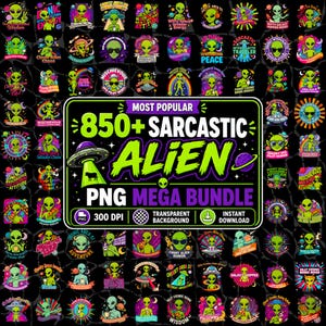 Pode incluir: Uma coleção digital de mais de 850 designs gráficos de alienígenas sarcásticos com vários personagens extraterrestres verdes em ambientes coloridos e vibrantes com elementos espaciais, etiquetas de texto e uma faixa central com o texto Most Popular 850+ Sarcastic Alien PNG Mega Bundle.