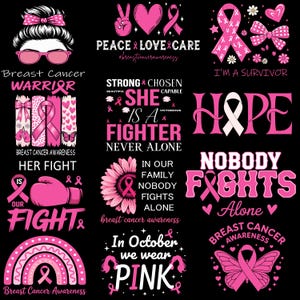 May include: A collection of pink and white graphics on a black background, promoting breast cancer awareness. Designs include ribbons, text like "HOPE" and "FIGHT", and a woman with a pink bow. The theme is centered around support and awareness.