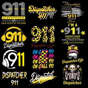 May include: A collection of graphic designs featuring the number "911" and the word "Dispatcher". Designs include text such as "Calm Voice in the Dark", "To Save Lives", and "I'm a 911 Dispatcher". The color scheme is primarily yellow and white on a black background.