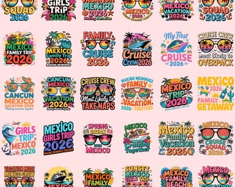 Mexico Trip 2026 PNG Bundle | Cancun Vacation Graphics, Family Cruise Shirt Designs, Tropical Sublimation