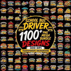 Può includere: Una collezione digitale di 1100 design per autisti di scuolabus in un mega pacchetto PNG. La grafica centrale riporta il testo SCHOOL BUS DRIVER 1100+ PNG MEGA BUNDLE DESIGNS 300 DPI TRANSPARENT BACKGROUND INSTANT DOWNLOAD circondato da illustrazioni.