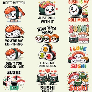 May include: A collection of colorful sushi illustrations with cute, cartoon-like faces. Text includes phrases like "Rice to meet you," "Just roll with it," and "Sushi is my roll model." The sushi designs feature various toppings and styles.