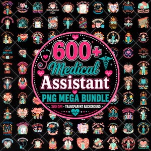 Op de afbeelding: Een digitale collectie van meer dan 600 grafische ontwerpen voor medisch assistenten met illustraties van zorgverleners, stethoscopen, harten en medische symbolen. De centrale ronde afbeelding toont de tekst 600+ Medical Assistant PNG MEGA BUNDLE 300 DPI - TRANSPARENT BACKGROUND in roze, wit en talingroen op een zwarte achtergrond.