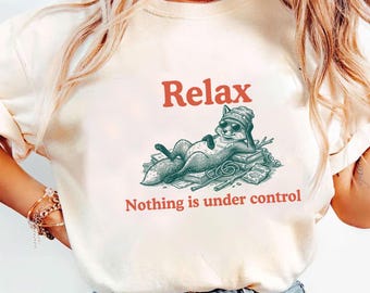 Comfort Colors Relax Nothing Is Under Control Fox Shirt, Funny Sarcastic Book Lover Tee, Retro Fox Reading Sweatshirt, Nihilism Hoodie