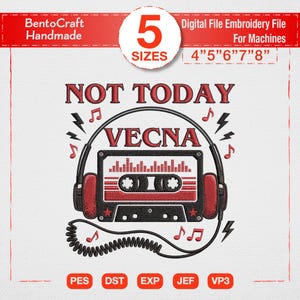 Könnte beinhalten: Digitales Stickmuster mit einem rot-schwarzen Kassettenband-Design, Kopfhörern, Noten und dem Text "NOT TODAY VECNA." Enthält Dateigrößen von 10,16 cm, 12,7 cm, 15,24 cm, 17,78 cm und 20,32 cm.