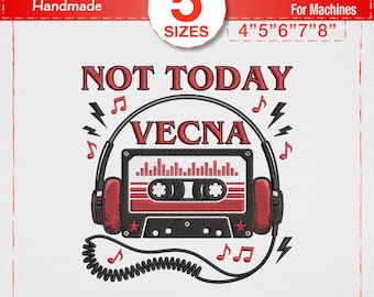 Not Today Vecna Embroidery Design, Retro Cassette Tape Embroidery, 80s Music Quote Embroidery, Funny TV Inspired Digital File