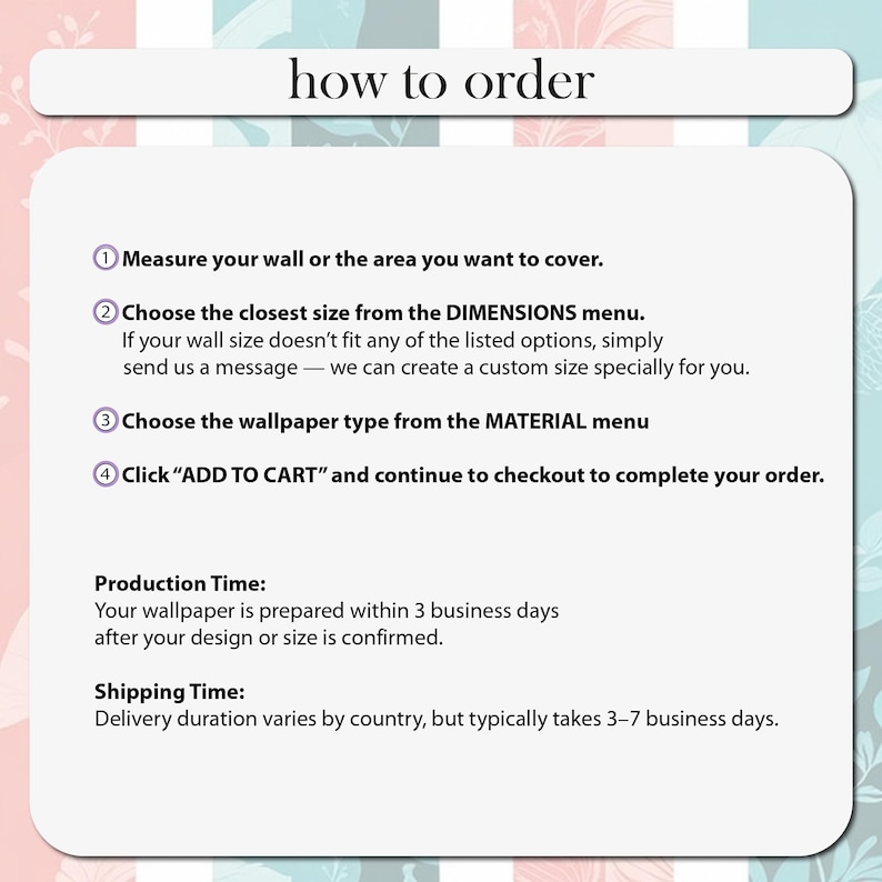 Może przedstawiać: Grafika instruktażowa zatytułowana how to order z czterema numerowanymi krokami zamawiania tapety. Opisuje mierzenie ściany, wyb&oacute;r wymiar&oacute;w, materiału i dodanie do koszyka, a także zawiera informacje o czasie produkcji i dostawy.