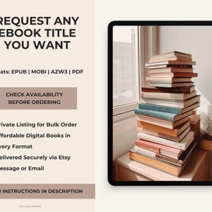 Puede incluir: Una tableta digital muestra una pila de libros en varios colores, incluyendo azul, rosa y marrón, cerca de una ventana. El texto a la izquierda dice "REQUEST ANY EBOOK TITLE YOU WANT" y enumera formatos. El texto adicional incluye "CHECK AVAILABILITY BEFORE ORDERING."