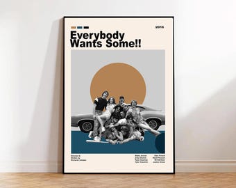 May include: A framed poster with the film title "Everybody Wants Some!!" in black. The poster shows a group of people posing by a car, with a large orange circle behind them. The poster is displayed on a white wall and has a black frame.