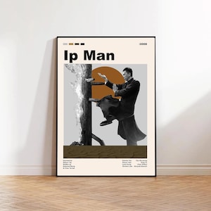 May include: A framed poster featuring the movie title "Ip Man" in bold black letters. The poster showcases a martial artist in a dynamic pose, set against a backdrop of a wooden training structure and a warm orange sun. The poster's color palette includes beige, brown, and black.