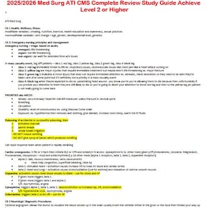 May include: A study guide titled "2025/2026 Med Surg ATI CMS Complete Review Study Guide Achieve Level 2 or Higher." The document contains medical information, including nursing principles, emergency management, and priorities.