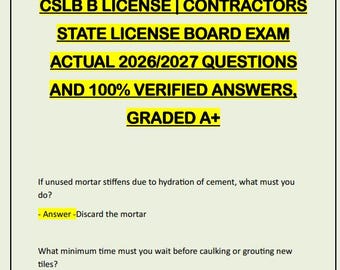Puede incluir: Un documento digital titulado CSLB B LICENSE | CONTRACTORS STATE LICENSE BOARD EXAM ACTUAL 2026/2027 QUESTIONS AND 100% VERIFIED ANSWERS, GRADED A+. Incluye preguntas de muestra sobre hidratación de mortero, rejuntado e instalación.