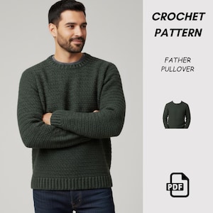 Peut inclure: Un pull en crochet vert foncé avec un ourlet et des poignets côtelés. L'image comprend le texte "CROCHET PATTERN" et "FATHER PULLOVER". Une petite image du pull et une icône PDF sont également présentes.