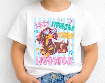 Less Meanies More Weenies Kids Shirt, Dachshund Baby Bodysuit Toddler Tee Youth T-Shirt, Funny Dog Lover Gift