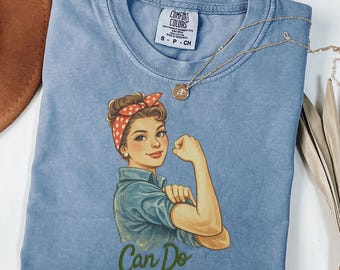 Comfort Colors Rosie the Riveter Shirt, We Can Do It Tee, Strong Woman Girl Power Shirt
