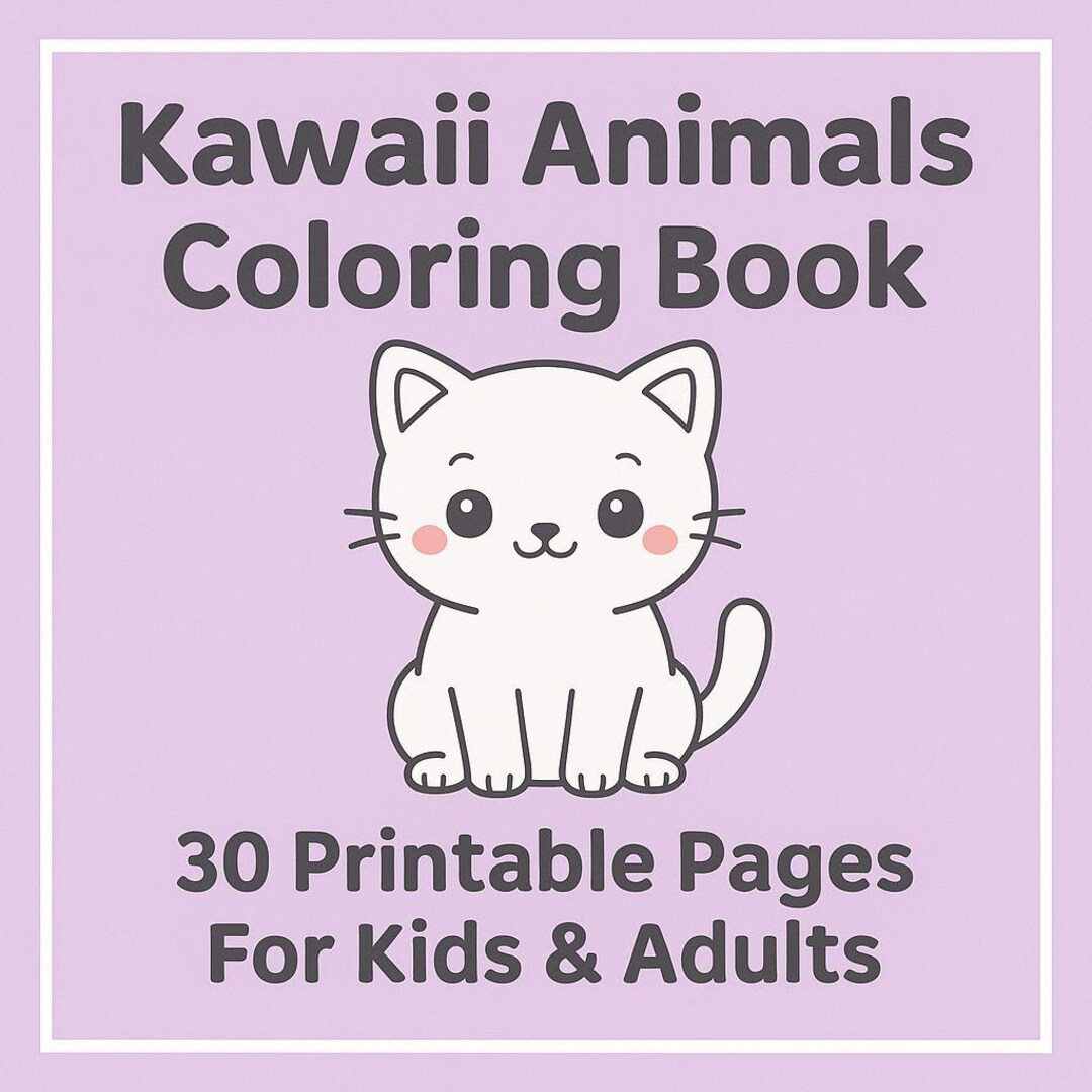 Kawaii Animals Coloring Book – 30 Cute Printable Pages | Kids & Adults ...