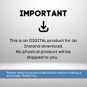 May include: White background with the word "IMPORTANT" in bold black letters above a downward-pointing arrow icon. Text below states this is a digital product for instant download, and no physical product will be shipped.