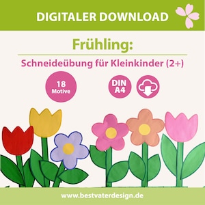 May include: A digital download for children with colorful paper flowers. The image includes text that reads "DIGITALER DOWNLOAD", "Frühling: Schneideübung für Kleinkinder (2+)", and "18 Motive". The flowers are red, yellow, purple, pink, and orange.