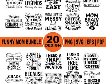 Funny Mom Quotes SVG PNG Bundle | Sarcastic Mom Life | Mother Shirt | Motherhood Quotes | Svg Png Pdf Eps Ai Dxf Cricut Cut Files
