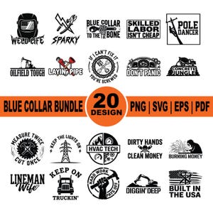 May include: A bundle of 20 blue-collar designs in PNG, SVG, EPS, and PDF formats. The designs feature phrases such as "Weld Life," "Sparky," "Blue Collar to the Bone," and "Built in the USA." The designs are in black and white.