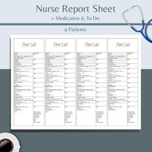 May include: A white nurse report sheet with the text "Nurse Report Sheet + Medication & To Do" and "4 Patients". The sheet is divided into four sections with the heading "Patient Label". A stethoscope is in the upper right corner.