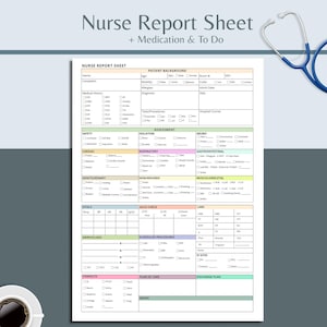 May include: A white Nurse Report Sheet with the title "Nurse Report Sheet + Medication & To Do" in a sans-serif font. The sheet includes sections for patient background, medical history, and assessment. A blue stethoscope is in the upper right corner.