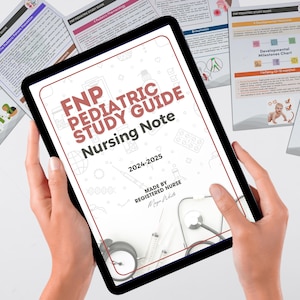 Könnte beinhalten: Ein Tablet mit einem "FNP Pediatric Study Guide Nursing Note" für 2024-2025, mit medizinischen Illustrationen. Ein Stethoskop und eine Spritze sind sichtbar. Zusätzliche Studienführerseiten sind im Hintergrund.
