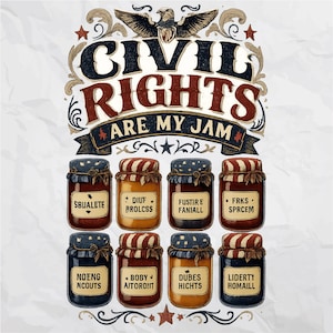 Op de afbeelding: Een vintage-stijl grafische afbeelding met de tekst "CIVIL RIGHTS ARE MY JAM" boven acht jampotten. Elke pot heeft een uniek label met een woord. Het ontwerp bevat een adelaar en patriottische sterren.