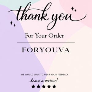 May include: A square thank you card with a pastel purple, pink, and white abstract background. The text reads thank you For Your Order, FORYOUVA, WE WOULD LOVE TO HEAR YOUR FEEDBACK, leave a review!, and features five black star icons.