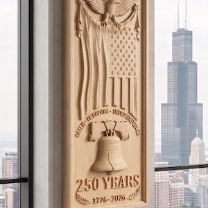 May include: A rectangular light-colored wooden wall plaque featuring a relief carving of an eagle, an American flag, and the Liberty Bell. The text reads FAITH FREEDOM INDEPENDENCE, 250 YEARS, and 1776-2026, accompanied by laurel leaf carvings.