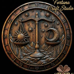 May include: A detailed, circular wooden carving featuring the Libra zodiac symbol. The design includes a balance scale, sun, moon, stars, mountains, and trees. The text "Design by Fortuna Craft Studio" and "STL FILE" are also visible.
