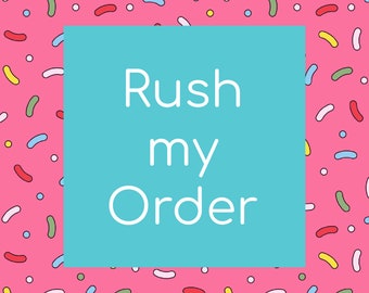 Rush my order