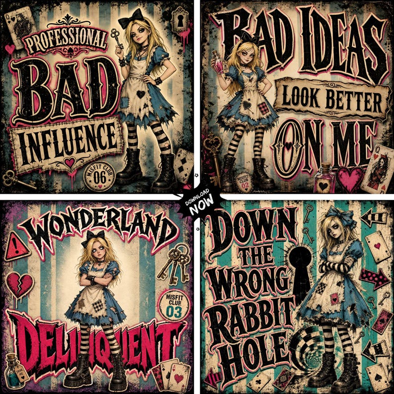 May include: Four digital art prints featuring a blonde character in a blue dress, black boots, and striped stockings. Text includes Professional Bad Influence, Bad Ideas Look Better On Me, Wonderland Delinquent, and Down The Wrong Rabbit Hole.
