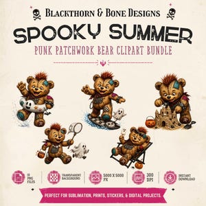 May include: A digital clipart bundle titled Blackthorn & Bone Designs Spooky Summer Punk Patchwork Bear. It features five brown teddy bears with mohawks and stitched patches, shown with summer items like a pool float, surfboard, and sandcastle.
